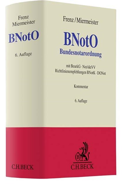 Bundesnotarordnung. BNotO, Norbert Frenz ; Uwe Miermeister ; Horst Eylmann - Gebonden - 9783406781834