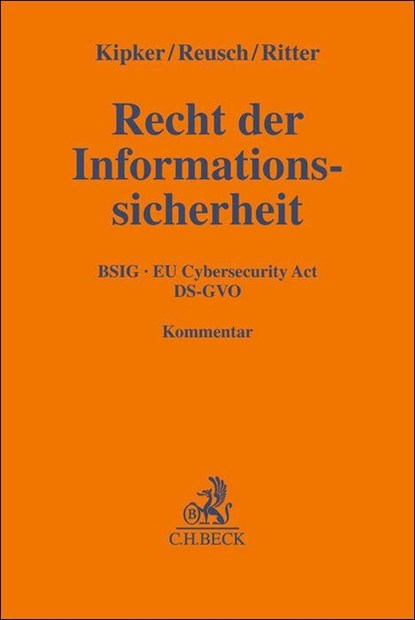 Recht der Informationssicherheit, Dennis-Kenji Kipker ; Philipp Reusch ; Steve Ritter - Gebonden - 9783406783395