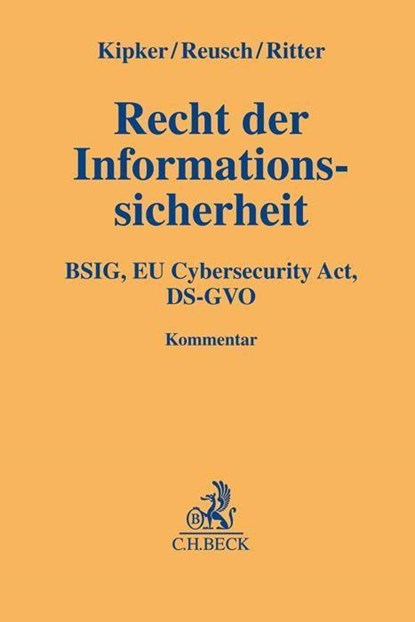 Recht der Informationssicherheit, Dennis-Kenji Kipker ; Philipp Reusch ; Steve Ritter - Gebonden - 9783406783395