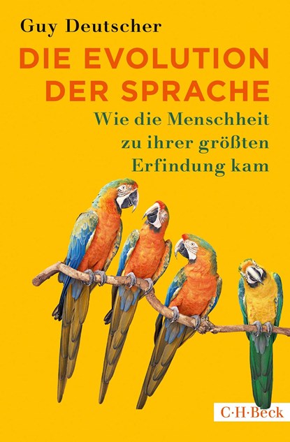 Die Evolution der Sprache, Guy Deutscher - Paperback - 9783406783685