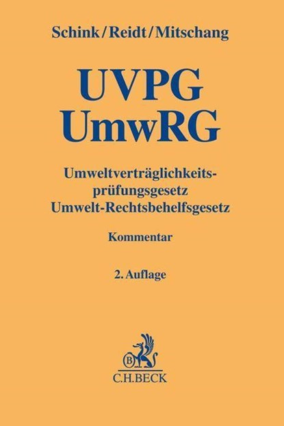 Umweltverträglichkeitsprüfungsgesetz / Umwelt-Rechtsbehelfsgesetz, Alexander Schink ; Olaf Reidt ; Stephan Mitschang - Gebonden - 9783406784811