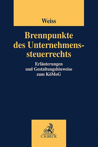 Brennpunkte des Unternehmenssteuerrechts, Martin Weiss - Paperback - 9783406785351