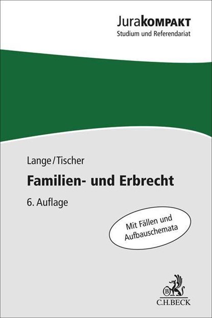 Familien- und Erbrecht, Knut Werner Lange ;  Robert Philipp Tischer - Paperback - 9783406785467
