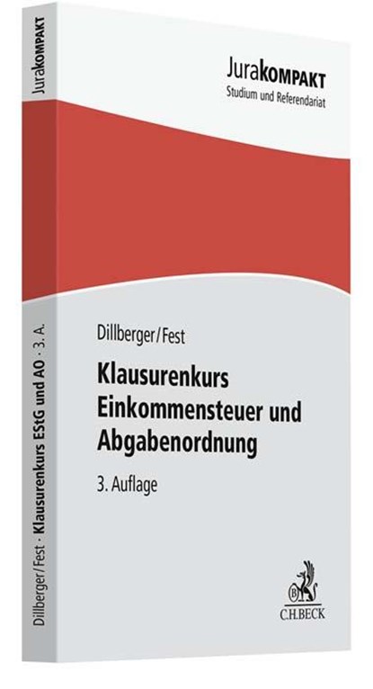 Klausurenkurs Einkommensteuer und Abgabenordnung, Emanuel Dillberger ;  Timo Fest - Paperback - 9783406785474