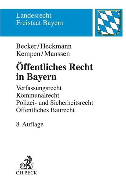 Öffentliches Recht in Bayern, Ulrich Becker ;  Dirk Heckmann ;  Bernhard Kempen ;  Gerrit Manssen - Paperback - 9783406785801