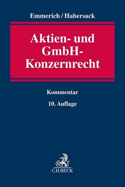 Aktien- und GmbH-Konzernrecht, Volker Emmerich ;  Mathias Habersack - Gebonden - 9783406786204