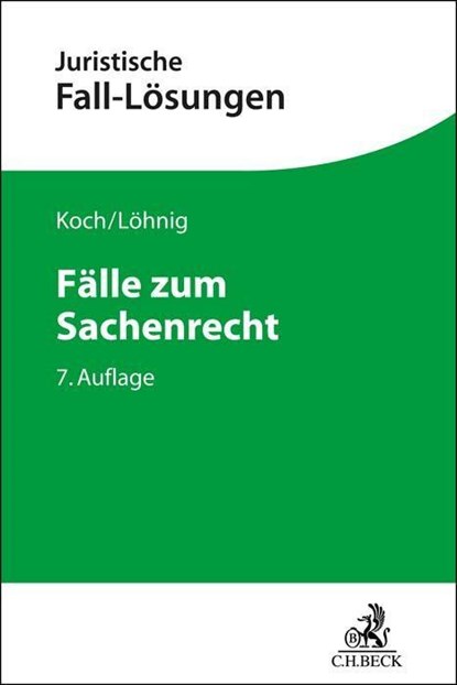 Fälle zum Sachenrecht, Jens Koch ; Martin Löhnig - Paperback - 9783406786396