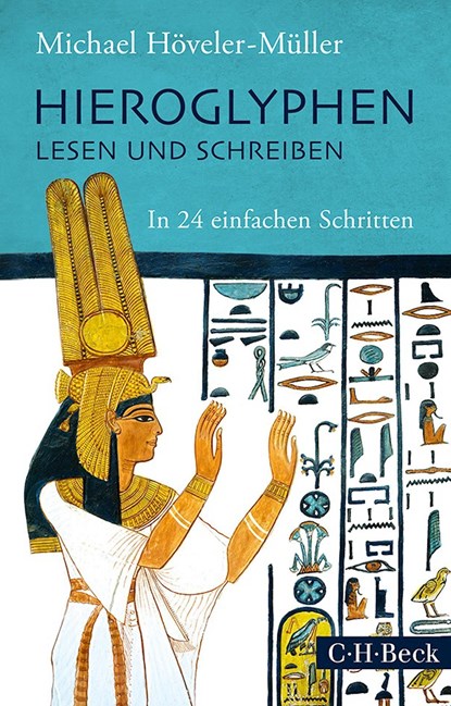 Hieroglyphen lesen und schreiben, Michael Höveler-Müller - Paperback - 9783406787416