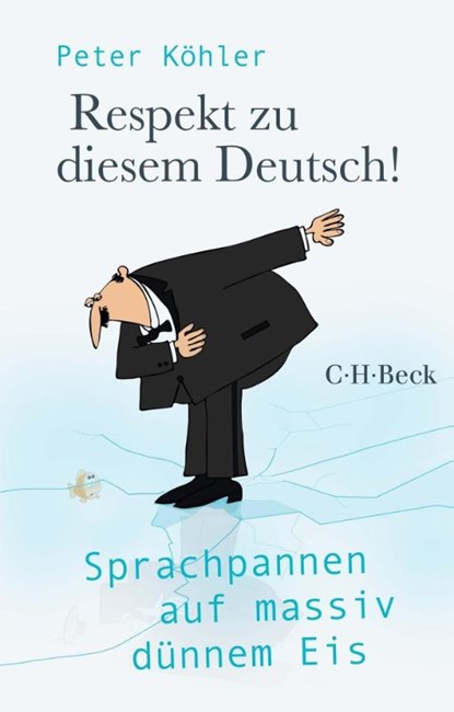 Respekt zu diesem Deutsch!, Peter Köhler - Paperback - 9783406787485