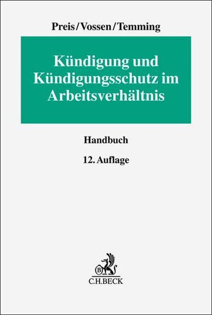 Kündigung und Kündigungsschutz im Arbeitsverhältnis, Eugen Stahlhacke ; Ulrich Preis ; Reinhard Vossen ; Felipe Temming - Gebonden - 9783406789182