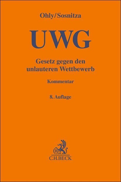 Gesetz gegen den unlauteren Wettbewerb, Ansgar Ohly ; Olaf Sosnitza ; Helmut Köhler ; Henning Piper - Gebonden - 9783406789700