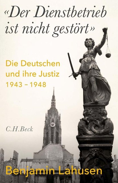 'Der Dienstbetrieb ist nicht gestört', Benjamin Lahusen - Gebonden - 9783406790263