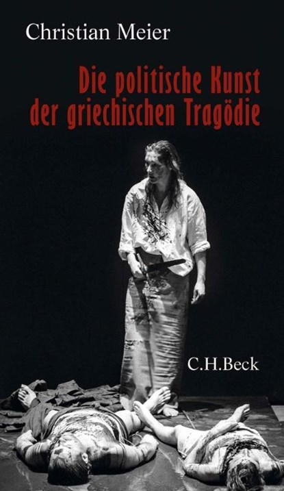 Die politische Kunst der griechischen Tragödie, Christian Meier - Gebonden - 9783406790669