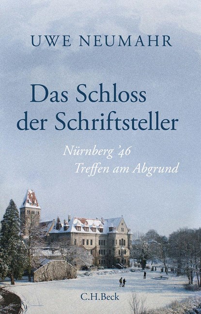 Das Schloss der Schriftsteller, Uwe Neumahr - Gebonden - 9783406791451