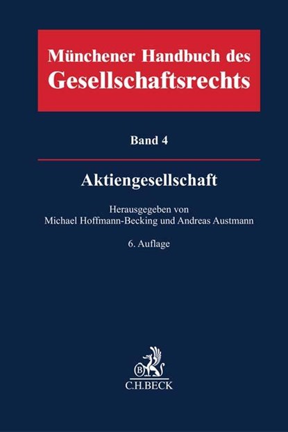 Münchener Handbuch des Gesellschaftsrechts Bd 4: Aktiengesellschaft, Michael Hoffmann-Becking ; Andreas Austmann - Gebonden - 9783406792243