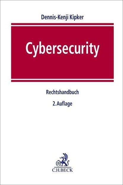 Cybersecurity, Dennis-Kenji Kipker - Gebonden - 9783406792632