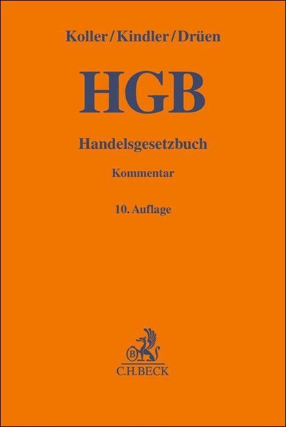 Handelsgesetzbuch. HGB, Ingo Koller ; Peter Kindler ; Klaus-Dieter Drüen ; Stefan Huber - Gebonden - 9783406793127
