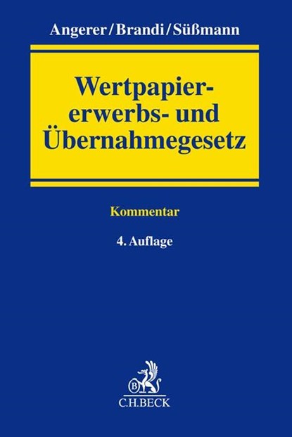 Wertpapiererwerbs- und Übernahmegesetz (WpÜG), Lutz Angerer ;  Tim Oliver Brandi ;  Rainer Süßmann - Gebonden - 9783406794032
