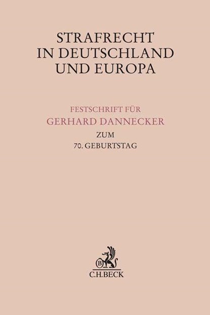 Strafrecht in Deutschland und Europa, Jens Bülte ;  Dieter Dölling ;  Volker Haas ;  Jan Schuhr - Gebonden - 9783406794513
