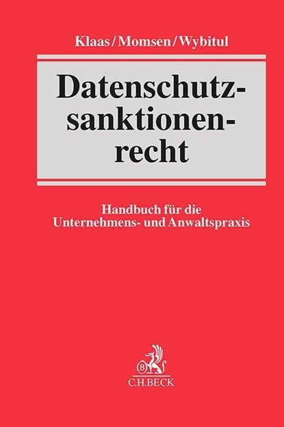 Datenschutzsanktionenrecht, Arne Klaas ;  Carsten Momsen ;  Tim Wybitul - Gebonden - 9783406794599