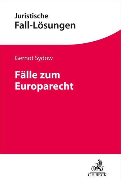 Fälle zum Europarecht, Gernot Sydow - Paperback - 9783406795282