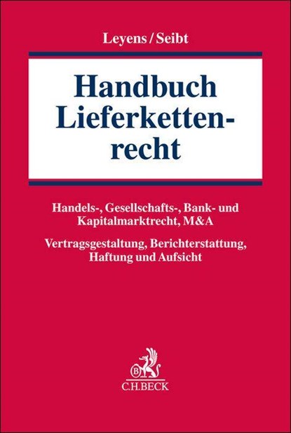 Handbuch Lieferkettenrecht, Patrick C. Leyens ; Christoph H. Seibt - Gebonden - 9783406795718