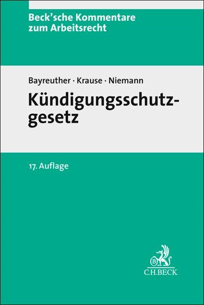 Kündigungsschutzgesetz. KSchG, Frank Bayreuther ; Rüdiger Krause ; Jan-Malte Niemann - Gebonden - 9783406796425