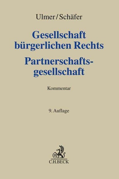 Gesellschaft bürgerlichen Rechts und Partnerschaftsgesellschaft, Carsten Schäfer ;  Peter Ulmer - Gebonden - 9783406796463