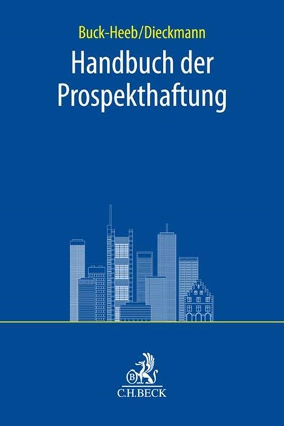 Handbuch der Prospekthaftung, Petra Buck-Heeb ; Andreas Dieckmann - Paperback - 9783406796791