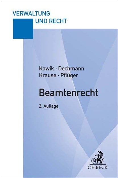Beamtenrecht, Michael Kawik ; Christine Dechmann ; Thomas Krause ; Stephanie Pflüger - Paperback - 9783406796944