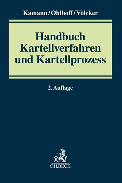Handbuch Kartellverfahren und Kartellprozess, Hans-Georg Kamann ; Stefan Ohlhoff ; Sven Völcker - Gebonden - 9783406797446