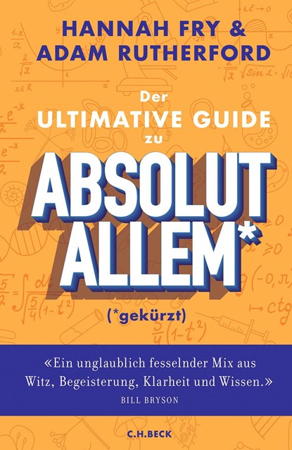 Der ultimative Guide zu absolut Allem* (*gekürzt), Hannah Fry ;  Adam Rutherford - Gebonden - 9783406797859