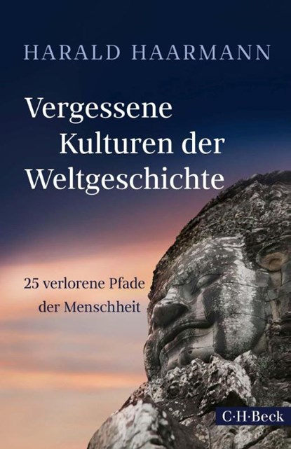 Vergessene Kulturen der Weltgeschichte, Harald Haarmann - Gebonden - 9783406798047