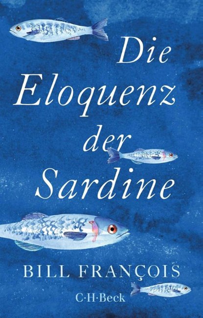 Die Eloquenz der Sardine, Bill François - Paperback - 9783406798115