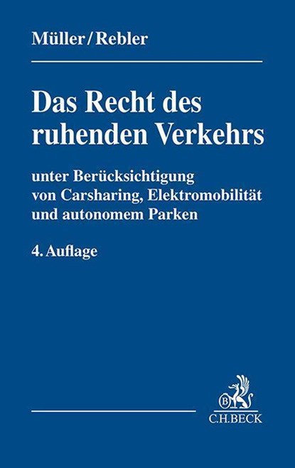 Das Recht des ruhenden Verkehrs, Dieter Müller ; Adolf Rebler ; Wolfgang Berr ; Josef Hauser - Paperback - 9783406798528