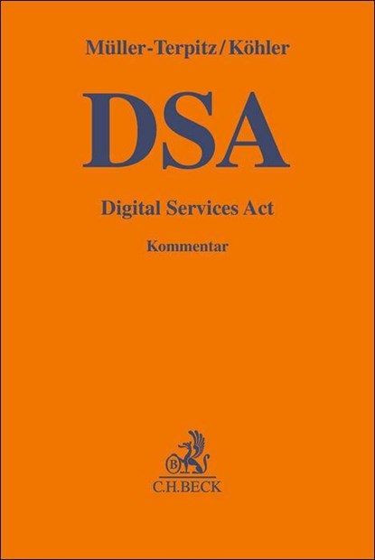 Digital Services Act. DSA, Ralf Müller-Terpitz ; Markus Köhler - Gebonden - 9783406798788