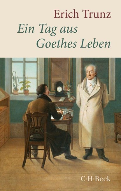 Ein Tag aus Goethes Leben, Erich Trunz - Paperback - 9783406799587