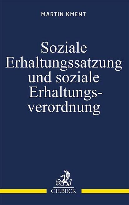 Soziale Erhaltungssatzung und soziale Erhaltungsverordnung, Martin Kment - Paperback - 9783406800931