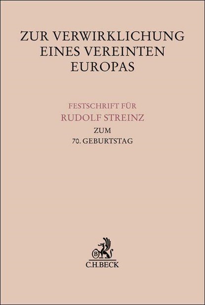 Zur Verwirklichung eines Vereinten Europas, Matthias Pechstein ; Wolfgang Weiß ; Christoph Ohler - Gebonden - 9783406802447
