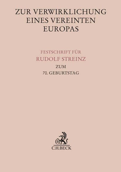 Zur Verwirklichung eines Vereinten Europas, Matthias Pechstein ; Wolfgang Weiß ; Christoph Ohler - Gebonden - 9783406802447