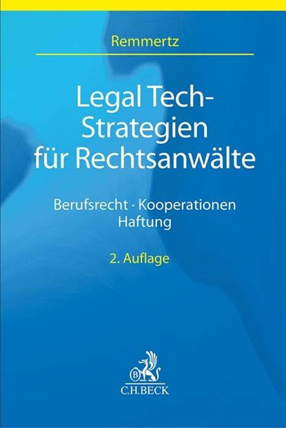 Legal Tech-Strategien für Rechtsanwälte, Frank Remmertz - Paperback - 9783406803123