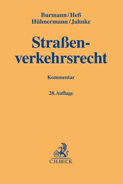 Straßenverkehrsrecht, Michael Burmann ;  Dirk Figgener ;  Rainer Heß ;  Katrin Hühnermann ;  Jürgen Jahnke ;  Holger Niehaus - Gebonden - 9783406804311