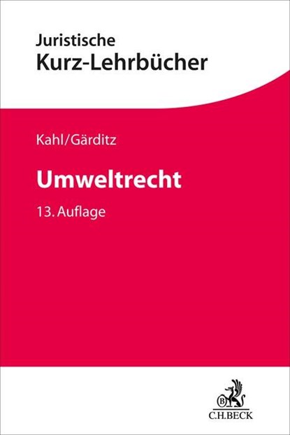 Umweltrecht, Wolfgang Kahl ; Klaus Ferdinand Gärditz ; Reiner Schmidt - Paperback - 9783406804489