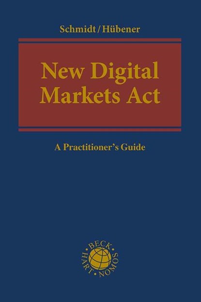 New Digital Markets Act, Jens Peter Schmidt ; Fabian Hübener - Gebonden - 9783406804694