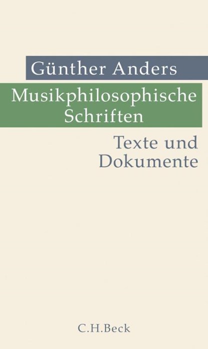 Musikphilosophische Schriften, Günther Anders - Gebonden - 9783406805202