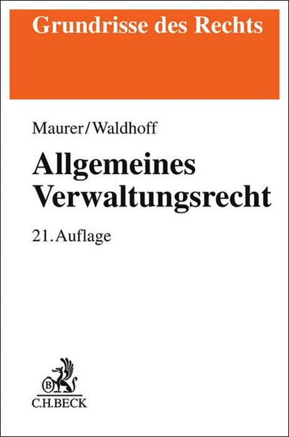 Allgemeines Verwaltungsrecht, Hartmut Maurer ; Christian Waldhoff - Paperback - 9783406805592