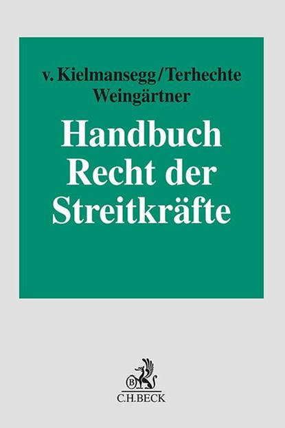 Handbuch Recht der Streitkräfte, Sebastian Graf von Kielmansegg ; Jörg Philipp Terhechte ; Dieter Weingärtner - Gebonden - 9783406805967