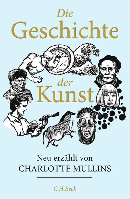 Die Geschichte der Kunst, Charlotte Mullins - Gebonden - 9783406806223