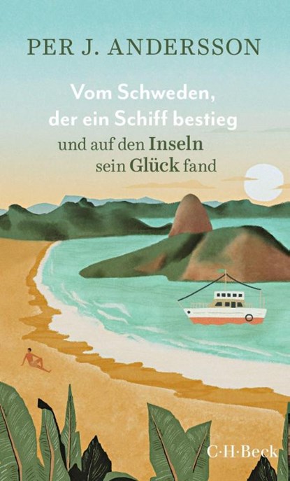 Vom Schweden, der ein Schiff bestieg und auf den Inseln sein Glück fand, Per J. Andersson - Paperback - 9783406807169
