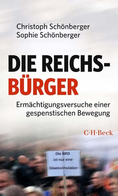 Die Reichsbürger, Christoph Schönberger ; Sophie Schönberger - Paperback - 9783406807503